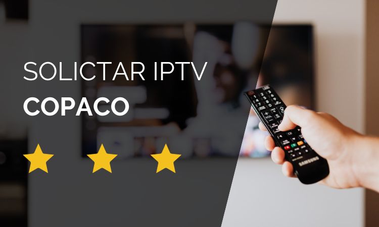 Solicitar IPTV Copaco